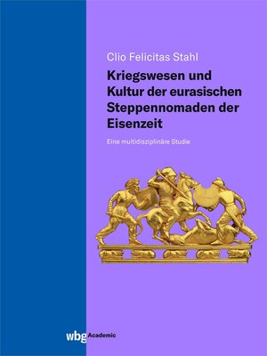 cover image of Kriegswesen und Kultur der eurasischen Steppennomaden der Eisenzeit